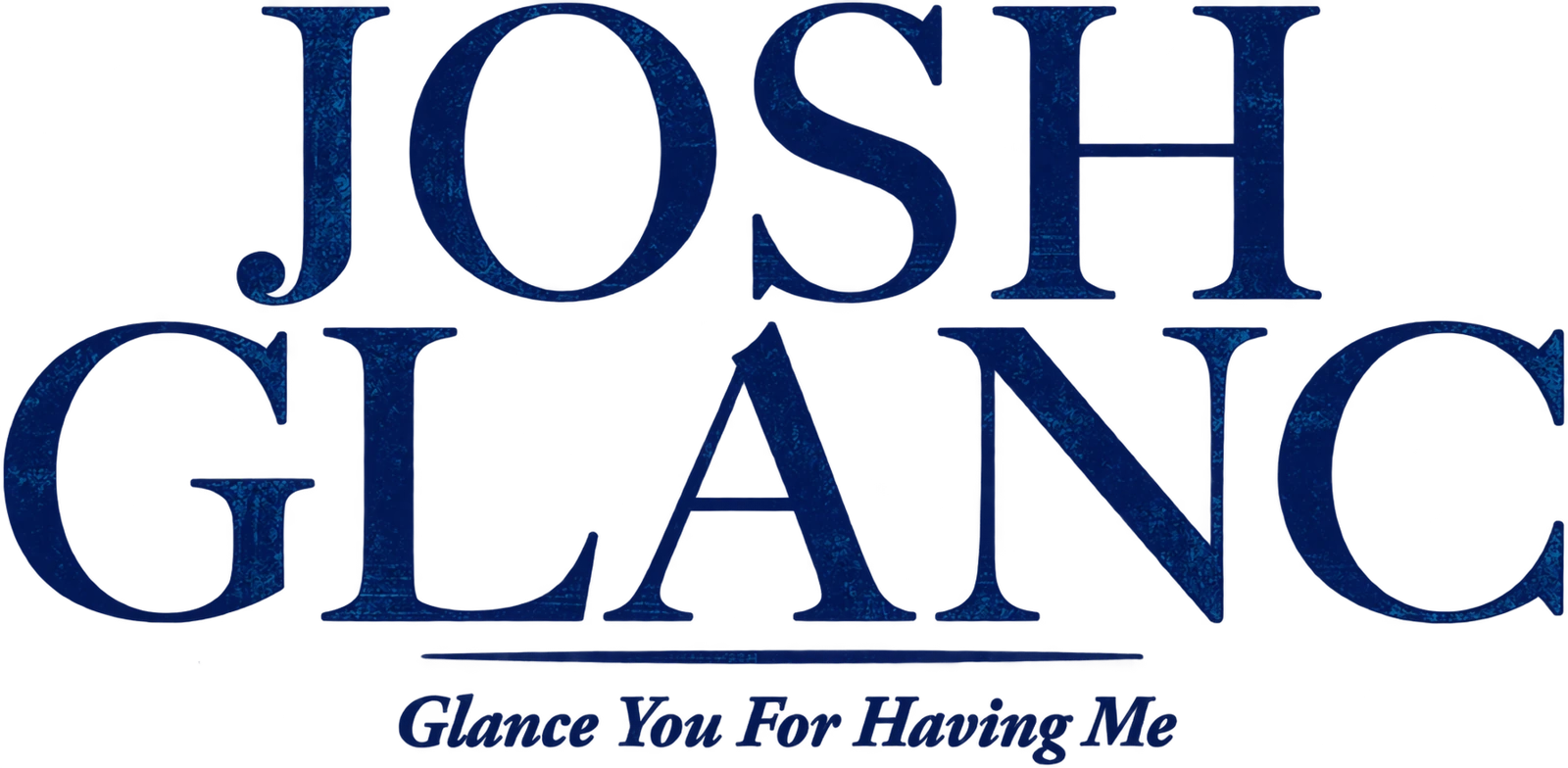 Josh Glanc: Glance You for Having Me
